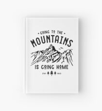 Going to the Mountains is going Home Hardcover Journal