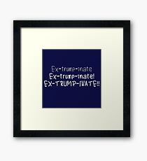Extrumpinate Framed Print