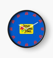 FIND SOME TIME CLOCK Clock