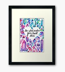 Inspiring quote with colourful crystals Framed Print