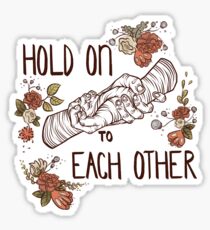 Hold On to Each Other (white/transparent) Sticker