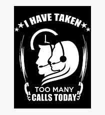 I Have Taken Too Many Calls Today Photographic Print