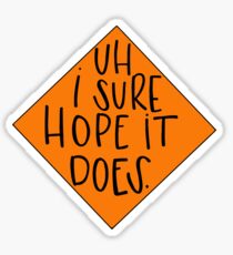 Vine reference- road work ahead Sticker