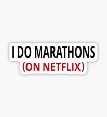 I Do Marathons (On Netflix) Sticker