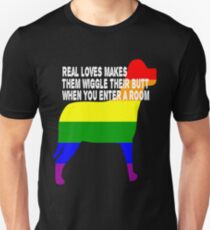 Dog Rainbow Gay Pride Flag Real Love Makes Them Wiggle Their Butt When You Enter A Room Unisex T-Shirt