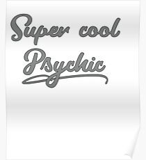 Your Friendly Psychic Tshirt Design Super cool psychic Poster
