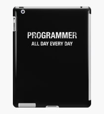 Funny Programmer All Day Every Day T-shirt iPad Case/Skin
