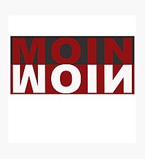 Moin Moin greeting Hamburg Germany Photographic Print