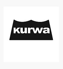 Kurwa saying poland Photographic Print