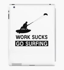 Work Sucks Go Surfing iPad Case/Skin