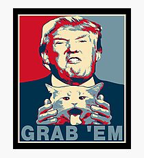 Trump Grab Em Poster Photographic Print
