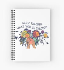 Grow Through What You Go Through Spiral Notebook