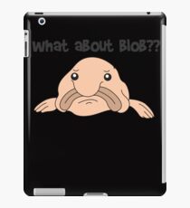 Funny Blobfish Perfect for Fish Lovers What about blob iPad Case/Skin