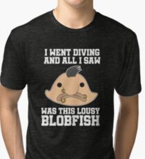Funny Blobfish Perfect for Fish Lovers i was diving Tri-blend T-Shirt