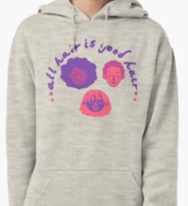 all hair is good hair Pullover Hoodie