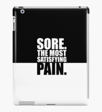 Sore the most... Gym Motivational Quote iPad Case/Skin