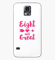 8th Birthday Gift Eight and Great Case/Skin for Samsung Galaxy