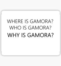 Where/Who/Why is Gamora? Sticker
