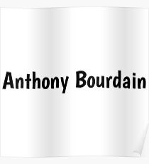 Anthony Bourdain Poster