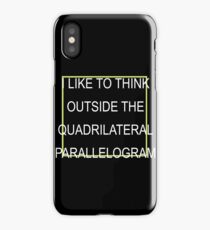 I like to think outside iPhone Case
