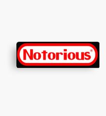 NOTORIOUS Canvas Print
