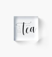But First Tea Quote Acrylic Block