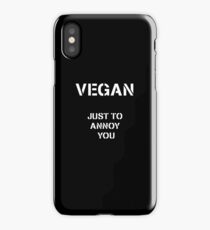 VEGAN - Just to annoy you iPhone Case