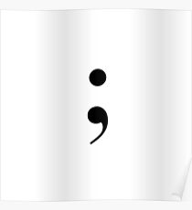 Semi colon Poster