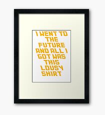 Back To The Future Lousy Shirt Framed Print