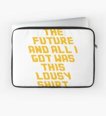 Back To The Future Lousy Shirt Laptop Sleeve