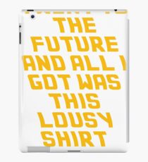 Back To The Future Lousy Shirt iPad Case/Skin