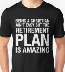 Camiseta unisex Funny Christian Retirement Plan is Amazing Church T Shirt