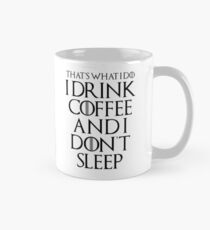 Drink coffee • Game Of Thrones Mug