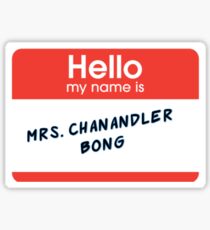 Mrs. Chanandler Bong Sticker