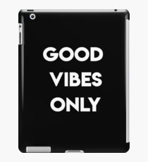 Good Vibes Only iPad Case/Skin