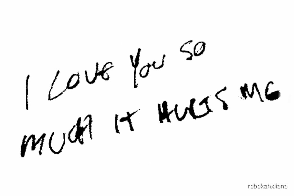 Harry Styles Note I Love You So Much It Hurts Me By Rebekahxliana Redbubble