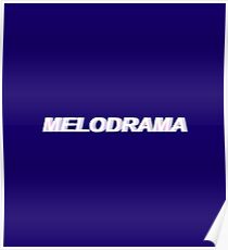 MELODRAMA Poster