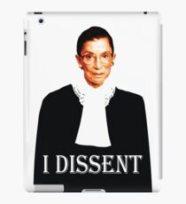 Justice Ruth Bader-Ginsburg - I Dissent iPad Case/Skin