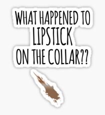 Lipstick On The Collar Sticker