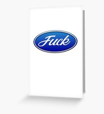Fuck Ford Greeting Card
