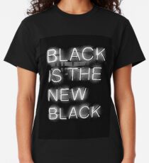 Black Is The New Black Classic T-Shirt