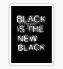 Black Is The New Black Sticker