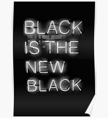 Schwarz ist das neue Schwarz Poster