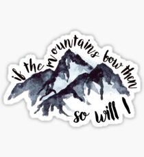 wenn die Berge sich verbeugen, dann werde ich auch Sticker