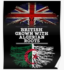 Britisch gewachsen mit algerischem Wurzel-Geschenk für Algerier von Algerien - Algerien-Flagge in den Wurzeln Poster