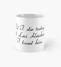Tell Levi I loved him Mug