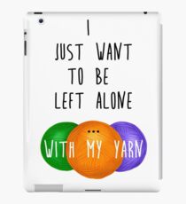 I Just Want to be Left Alone iPad Case/Skin