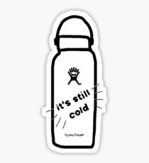 hydro flask: it’s still cold Sticker