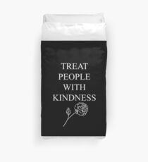 Treat People With Kindness flowers Duvet Cover