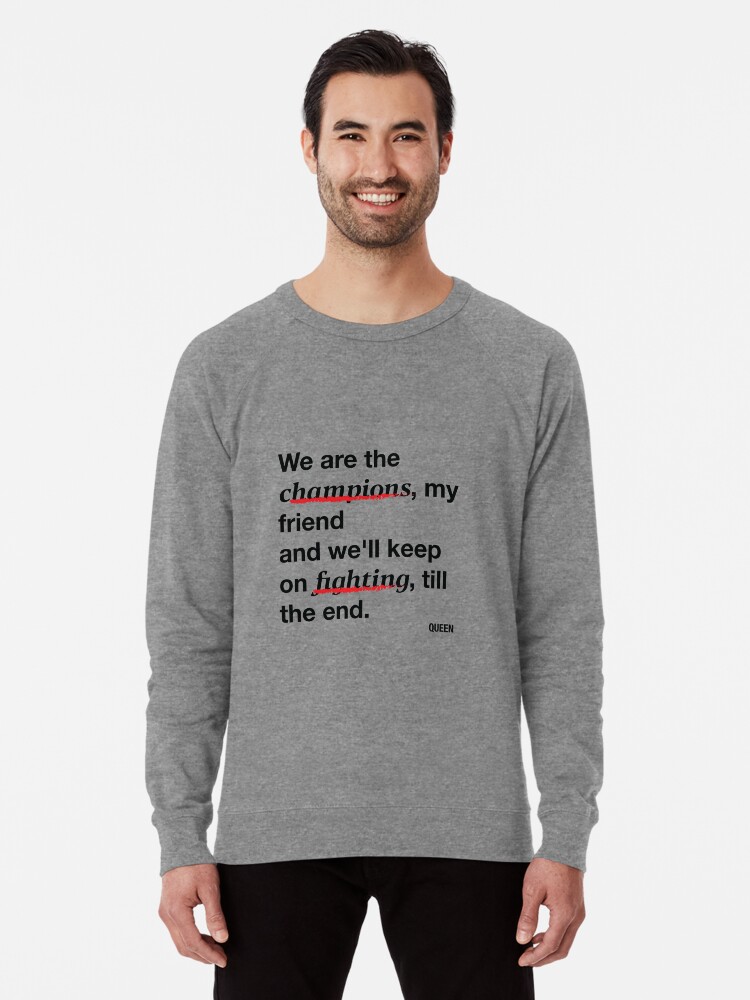 We are the champions crew neck 2025